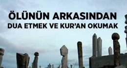 Ölüler için Kur’an okumak doğru mudur?