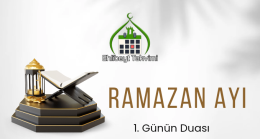 Ramazan Ayının Birinci Gününün Duası