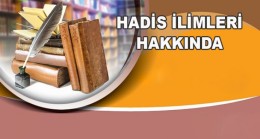 Hadis İlimleri Hakkında – 1