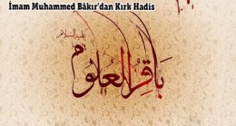 İmam Muhammed Bâkır’dan (a.s) Kırk Hadis – 1