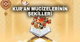 Kur’an Mucizelerinin Şekilleri – 1