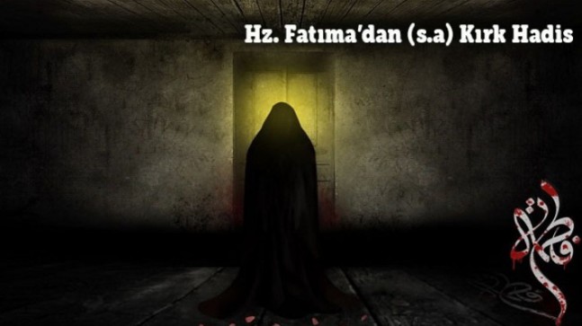 Hz. Fatıma’dan (s.a) Kırk Hadis – 5