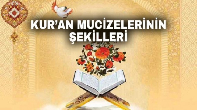 Kur’an Mucizelerinin Şekilleri – 1