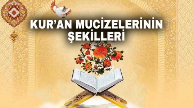 Kur’an Mucizelerinin Şekilleri – 1