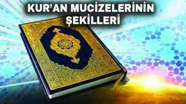 Kur’an Mucizelerinin Şekilleri – 4